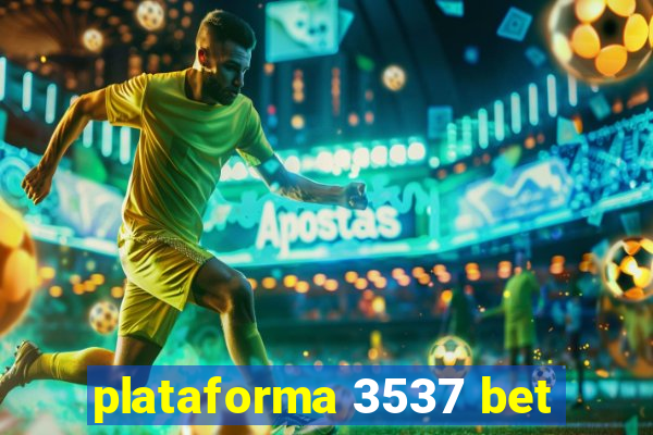 plataforma 3537 bet